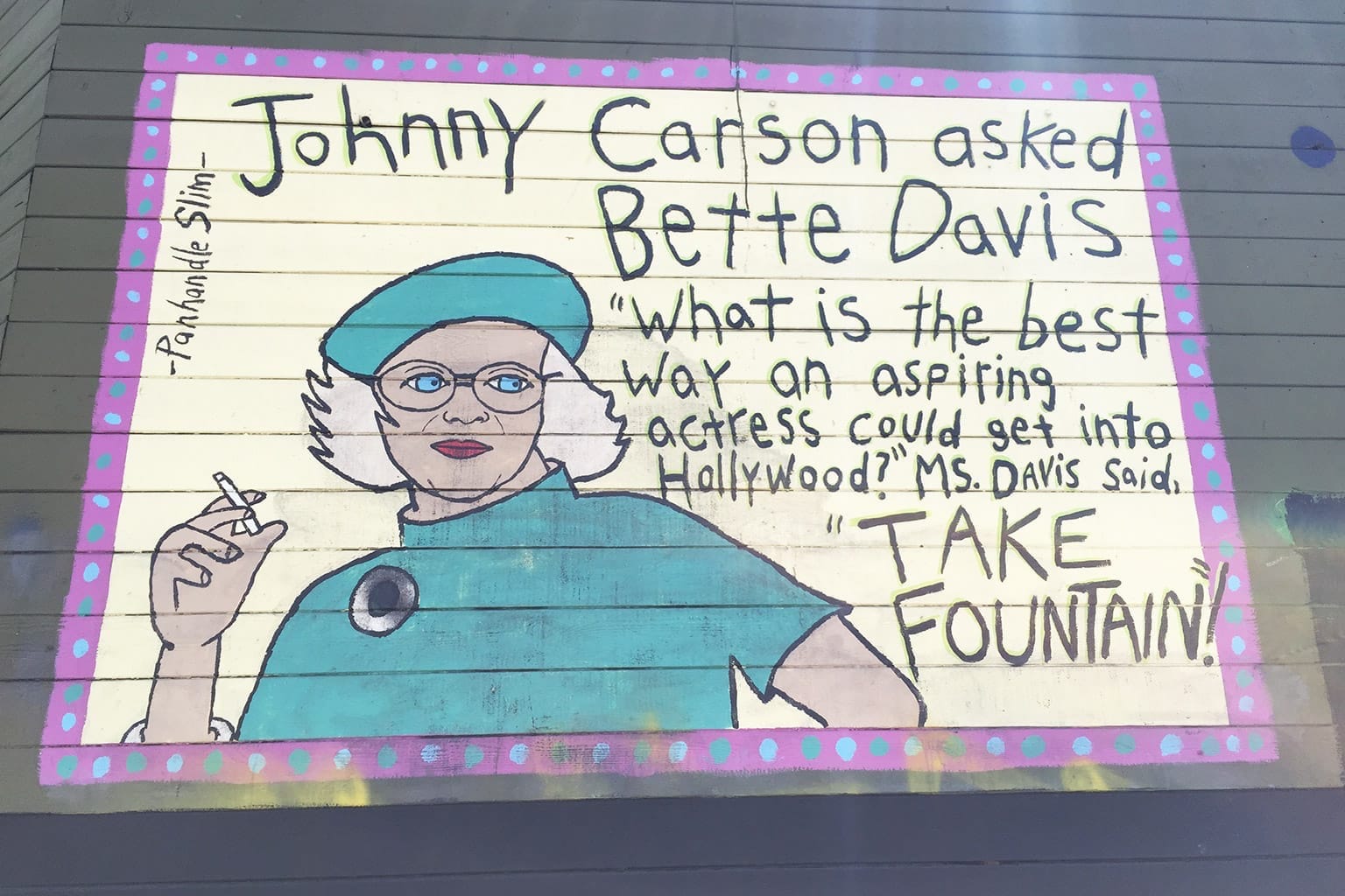 Mural in Hollywood with quote from Bette Davis with advice to "Take Fountain."