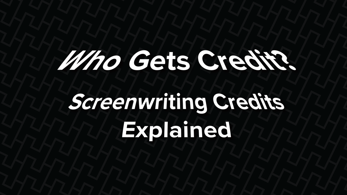 Screenwriting Credits Explained